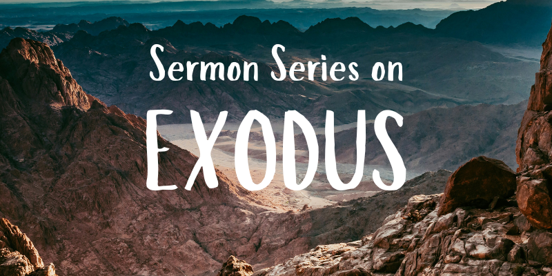 EXODUS - sermon series