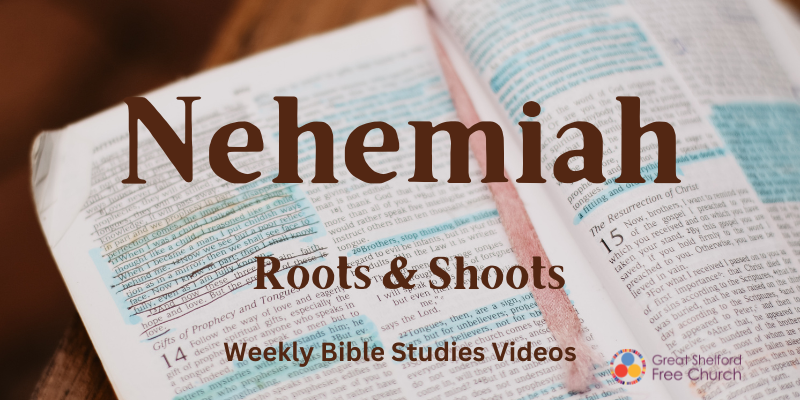 Nehemiah (Session 1): Prayer and persistence